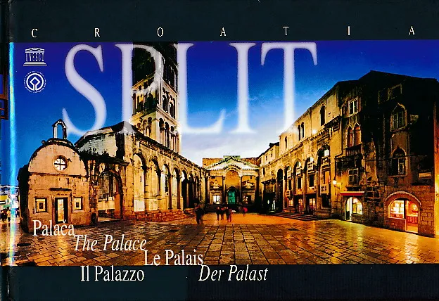 Split : Palača, The Palace, Le Palais, Il Palazzo, Der Palas