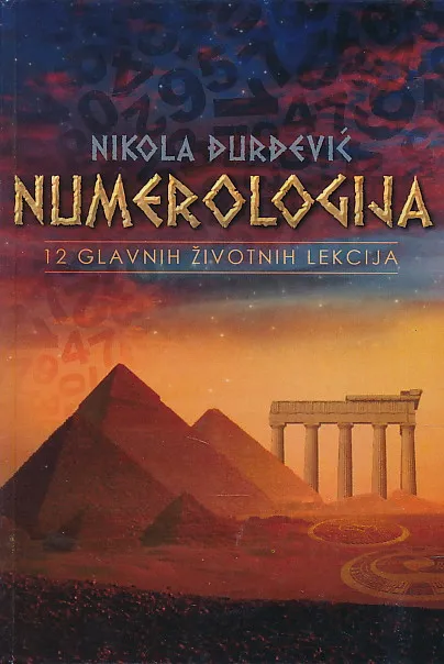 Numerologija : 12 Glavnih životnih lekcija