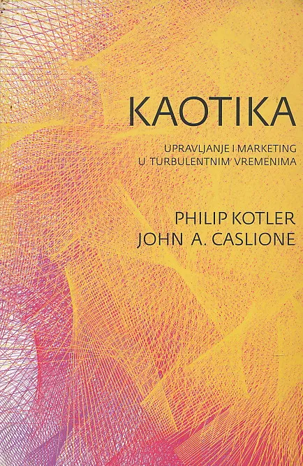 Kaotika - upravljanje i marketing u turbulentnim vremenima