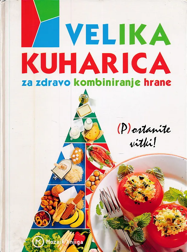 Velika kuharica za zdravo kombiniranje hrane