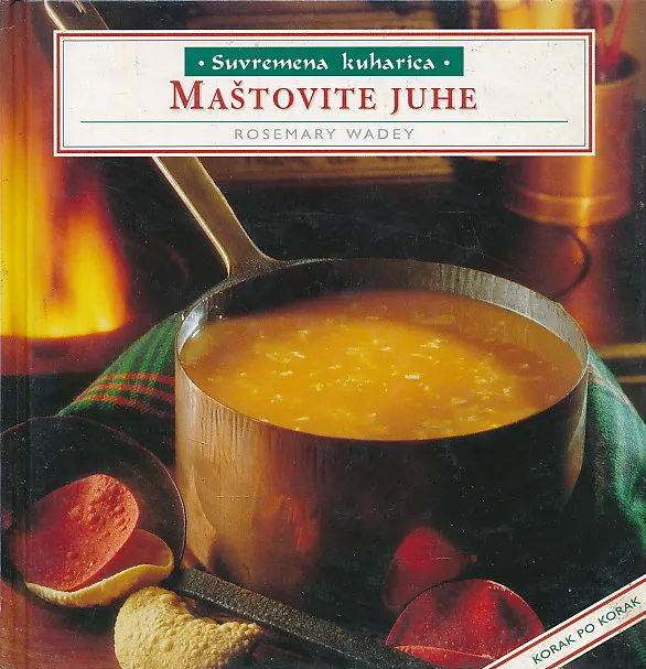 Suvremena kuharica - Maštovite juhe