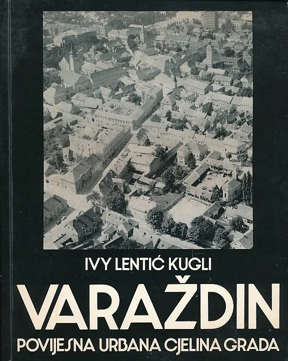 Varaždin: povijesna urbana cjelina grada