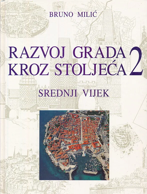 Razvoj grada kroz stoljeća II: Srednji vijek
