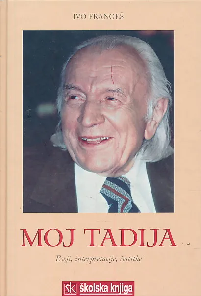 Moj tadija: eseji, interpretacije, čestitke