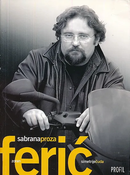 Simetrije čuda - sabrana proza