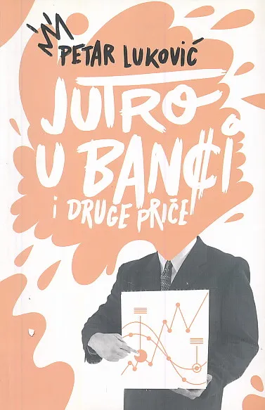 Jutro u banci i druge priče