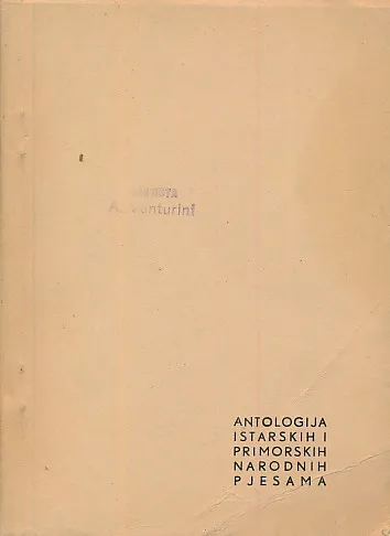 Antologija istarskih i primorskih narodnih pjesama