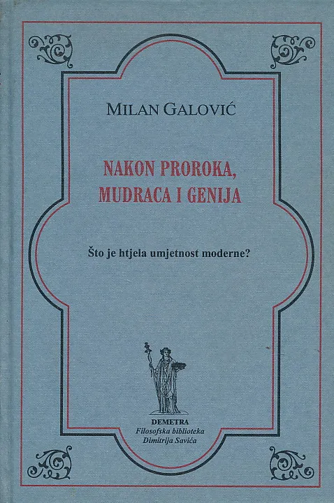 Nakon proroka, mudraca i genija