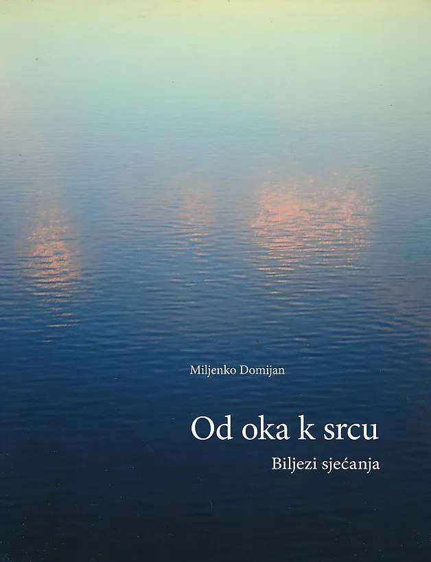 Od oka k srcu : Biljezi sjećanja