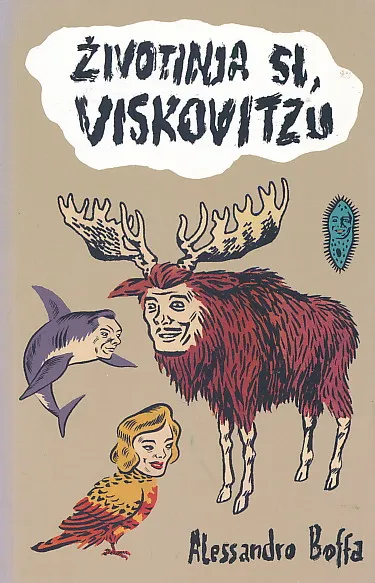 Životinja si, Viskovitzu