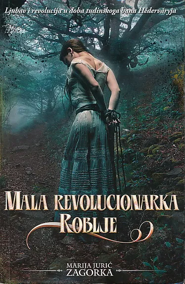 Mala revolucionarka, Roblje