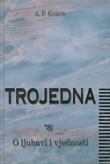 Trojedna: O ljubavi i vječnosti
