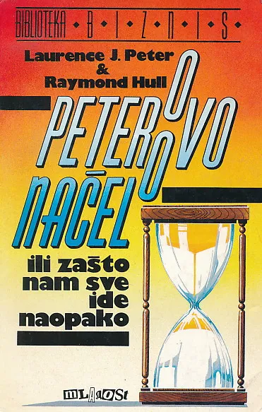 Peterovo načelo ili Zašto nam sve ide naopako