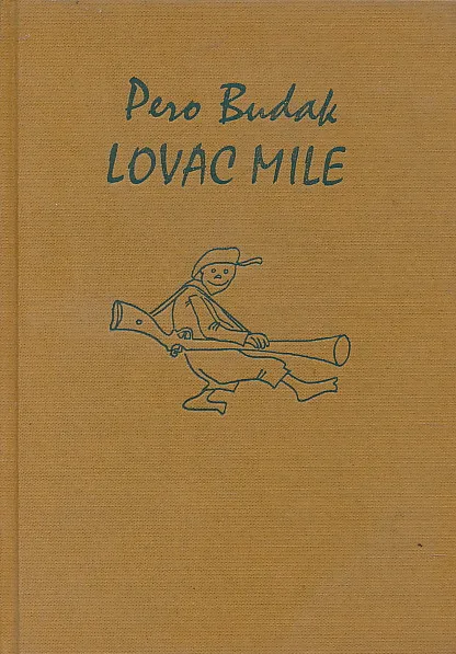 Lovac Mile i druge pjesme za djecu