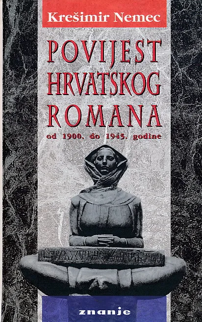 Povijest hrvatskog romana II. Od 1900. do 1945.