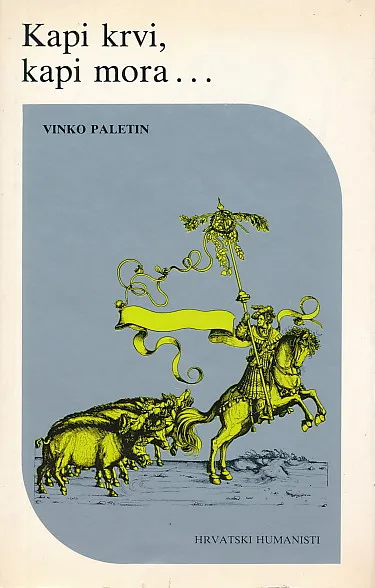 Kapi krvi, kapi mora... - Vinko Paletin