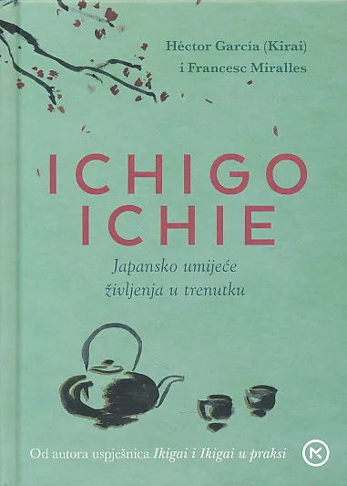 Ichigo-Ichie: Japansko umijeće življenja