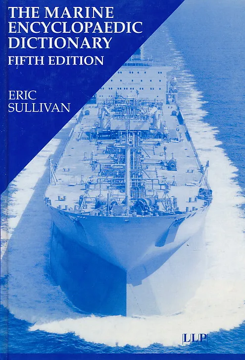 The Marine Encyclopaedic Dictionary (5th ed.)