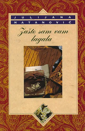 Zašto sam vam lagala