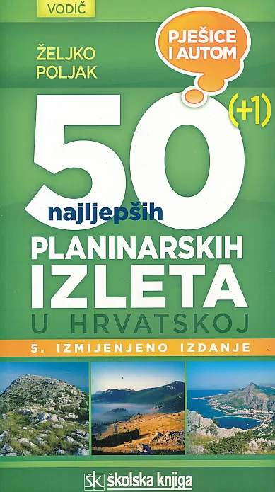 50+1 najljepših planinarskih izleta u Hrvatskoj