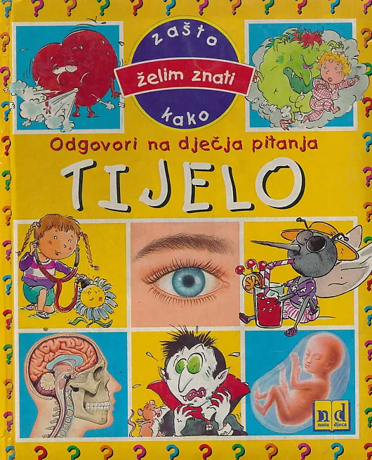 Odgovori na dječja pitanja : Tijelo