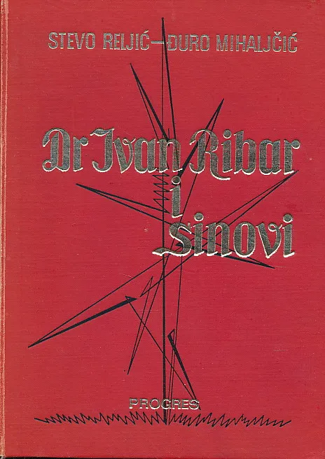 Dr Ivan Ribar i sinovi (život i djela)