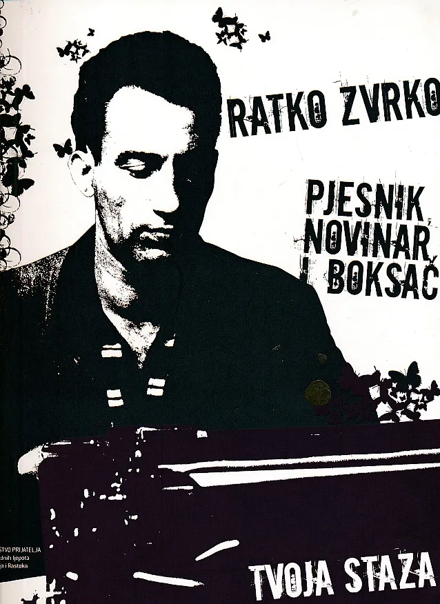 Ratko Zvrko - Pjesnik, novinar i boksač