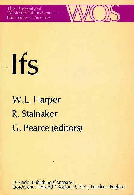 Ifs: Conditionals, Belief, Decision, Chance, Time