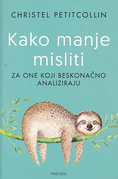 Kako manje misliti
