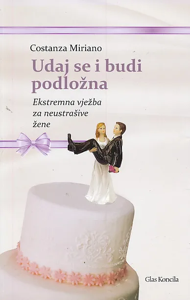 Udaj se i budi podložna