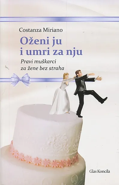 Oženi ju i umri za nju