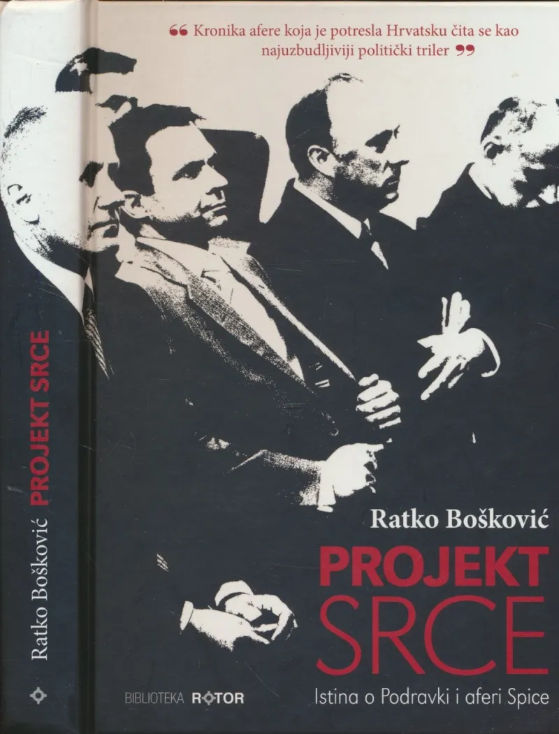 Projekt Srce: Istina o Podravki i aferi Spice