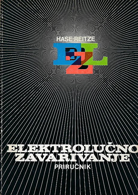 Elektrolučno zavarivanje: priručnik