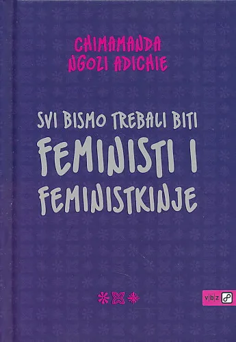 Svi bismo trebali biti feministi i feministkinje