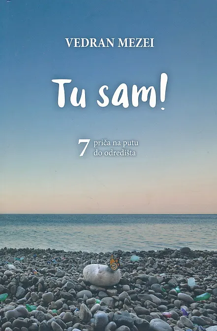 Tu sam! 7 priča na putu do odredišta