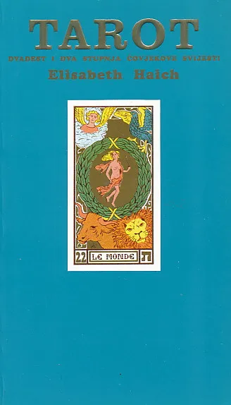 Tarot : 22 stupnja čovjekove svijesti