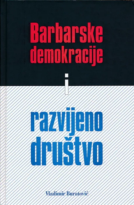 Barbarske demokracije i razvijeno društvo