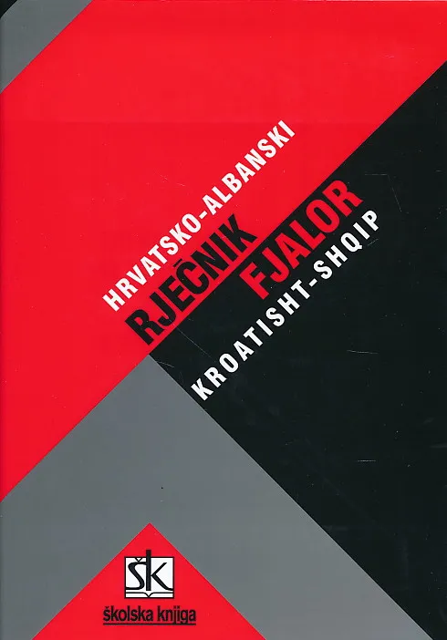 Hrvatsko-albanski rječnik - Fjalor kroatisht-shqip