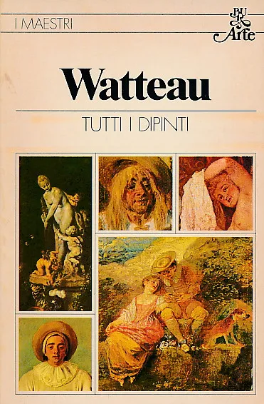 I maestri: Watteau (Tutti i dipinti)