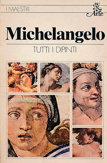 I maestri: Michelangelo (Tutti i dipinti)