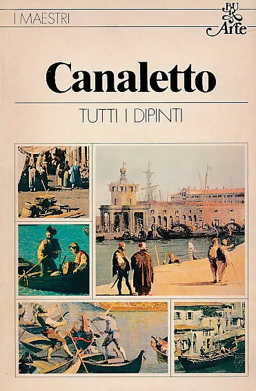 I maestri: Canaletto (Tutti i dipinti)