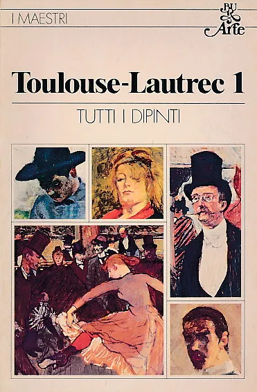 I maestri: Toulouse-Lautrec 1-2 (Tutti i dipinti)