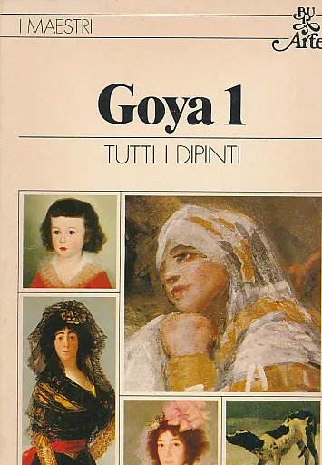 I maestri: Goya 1-2 (Tutti i dipinti)