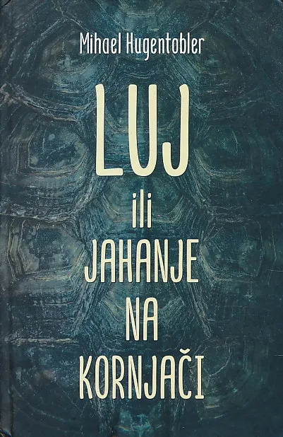 Luj ili jahanje na kornjačama