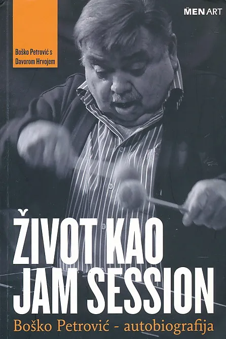 Život kao jam session : Boško Petrović - autobiografija