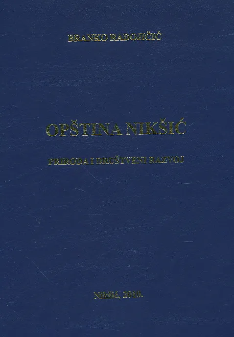 Opština Nikšić - priroda i društveni razvoj