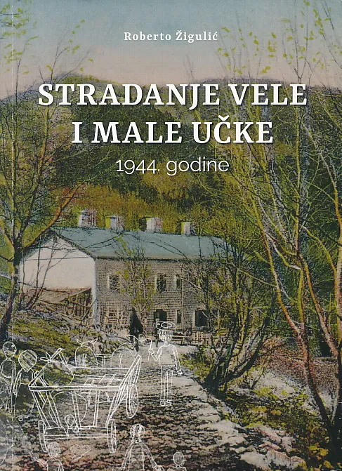 Stradanje vele i male Učke 1944. godine