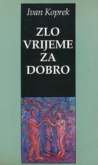 Zlo vrijeme za dobro