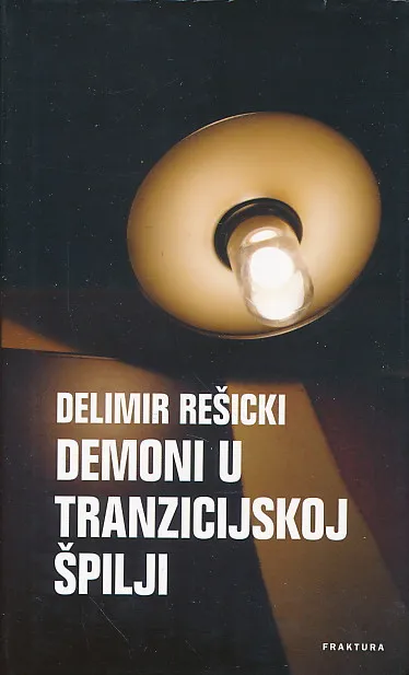 Demoni u tranzicijskoj špilji