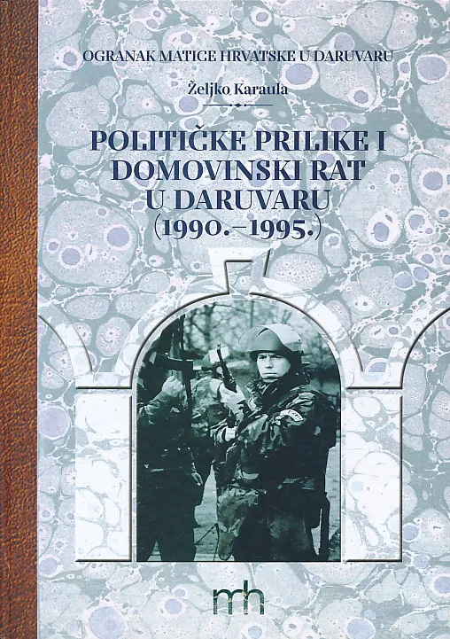 Političke prilike i domovinski rat u Daruvaru